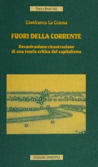 cover of the book Fuori dalla corrente. Decostruzione-ricostruzione di una teoria critica del capitalismo