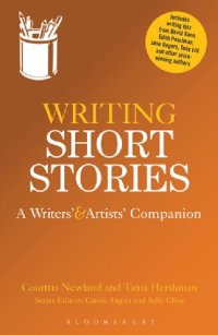 cover of the book Writing Short Stories: A Writers' and Artists' Companion