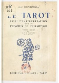 cover of the book Le Tarot: Essai D’Interprétation Selon Les Principes de L’Hermétisme