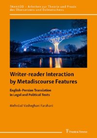 cover of the book Writer-reader Interaction by Metadiscourse Features: English-Persian Translation in Legal and Political Texts