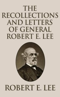 cover of the book Recollections and Letters of General Robert E. Lee