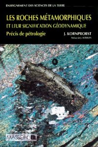 cover of the book Les roches métamorphiques et leur signification géodynamique : précis de pétrologie