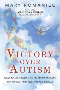 cover of the book Victory over Autism: Practical Steps and Wisdom toward Recovery for the Whole Family