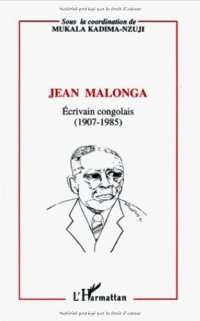 cover of the book Jean Malonga: écrivain congolais (1907-1985)