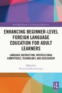 cover of the book Enhancing Beginner-Level Foreign Language Education for Adult Learners: Language Instruction, Intercultural Competence, Technology, and Assessment