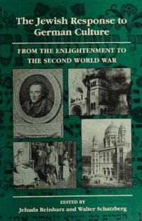 cover of the book The Jewish response to German culture : from the enlightenment to the Second World War