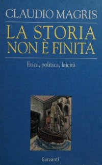 cover of the book La storia non è finita. Etica, politica, laicità