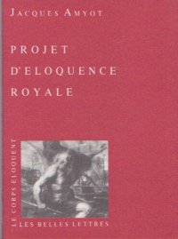 cover of the book Projet d'éloquence royale