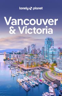 cover of the book Lonely Planet Vancouver & Victoria 9 (Travel Guide)