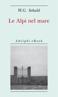 cover of the book Le Alpi nel mare