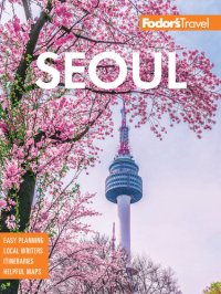 cover of the book Fodor's Seoul: with Busan, Jeju, and the Best of Korea (Full-color Travel Guide)