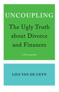 cover of the book Uncoupling: The Ugly Truth about Divorce and Finances