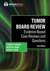 cover of the book Tumor Board Review: Evidence-Based Case Reviews and Questions, 3rd Edition