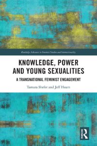 cover of the book Knowledge, Power and Young Sexualities: A Transnational Feminist Engagement