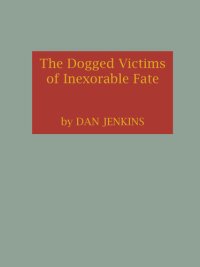 cover of the book The Dogged Victims of Inexorable Fate