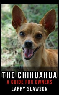 cover of the book The Chihuahua: A Guide for Owners