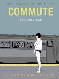 cover of the book Commute: An Illustrated Memoir of Female Shame