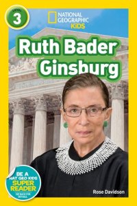 cover of the book National Geographic Readers: Ruth Bader Ginsburg (L3)