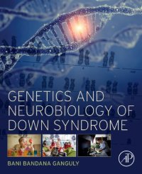 cover of the book Genetics and Neurobiology of Down Syndrome