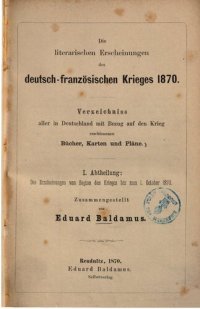 cover of the book Die literarischen Erscheinungen des deutsch-französischen Krieges 1870 : Verzeichnis aller in Deutschland mit Bezug auf den Krieg erschienenen Bücher, Karten und Pläne