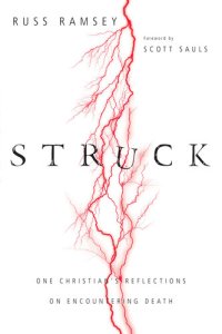 cover of the book Struck: One Christian's Reflections on Encountering Death