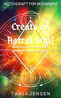 cover of the book Create an Astral Sigil