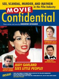 cover of the book Movie Confidential: Sex, Scandal, Murder and Mayhem in the Film Industry