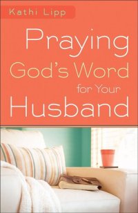 cover of the book Praying God's Word for Your Husband