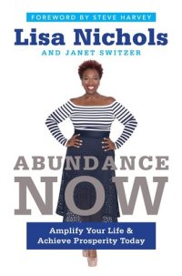 cover of the book Abundance Now: Amplify Your Life & Achieve Prosperity Today