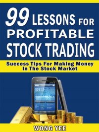 cover of the book 99 Lessons for Profitable Stock Trading Success