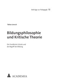 cover of the book Bildungsphilosophie und Kritische Theorie. Die Frankfurter Schule und der Begriff der Bildung