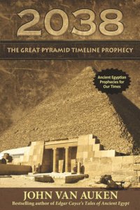 cover of the book 2038 The Great Pyramid Timeline Prophecy