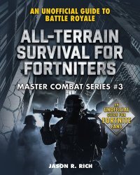 cover of the book All-Terrain Survival for Fortniters: An Unofficial Guide to Battle Royale