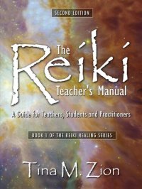 cover of the book The Reiki Teacher's Manual: A Guide for Teachers, Students, and Practitioners