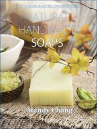 cover of the book Natural handmade soaps: Techniques and recipes