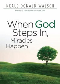 cover of the book When God Steps In, Miracles Happen