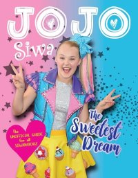 cover of the book JoJo Siwa: The Sweetest Dream