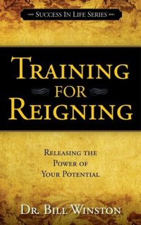 cover of the book Training for Reigning: Releasing the Power of your Potential