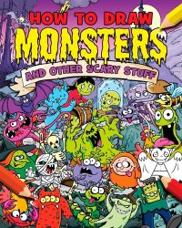 cover of the book How to Draw Monsters and Other Scary Stuff