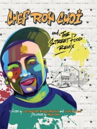 cover of the book Chef Roy Choi and the Street Food Remix