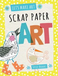 cover of the book Scrap Paper Art