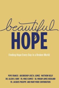 cover of the book Beautiful Hope: Finding Hope Every Day in a Broken World