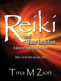 cover of the book Reiki and Your Intuition: A Union of Healing and Wisdom