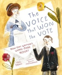 cover of the book The Voice That Won the Vote: How One Woman's Words Made History