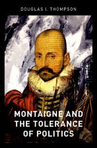 cover of the book Montaigne and the Tolerance of Politics