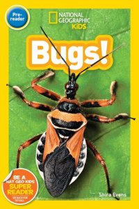 cover of the book National Geographic Kids Readers: Bugs (Pre-Reader)