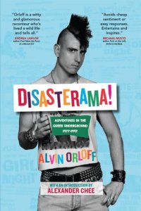 cover of the book Disasterama!: Adventures in the Queer Underground 1977 to 1997