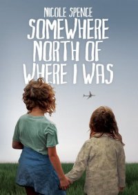 cover of the book Somewhere North of Where I Was