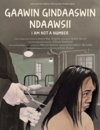 cover of the book Gaawin Gindaaswin Ndaawsii / I Am Not a Number