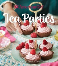 cover of the book Tea Parties: Delicious Sweets & Savory Treats to Share